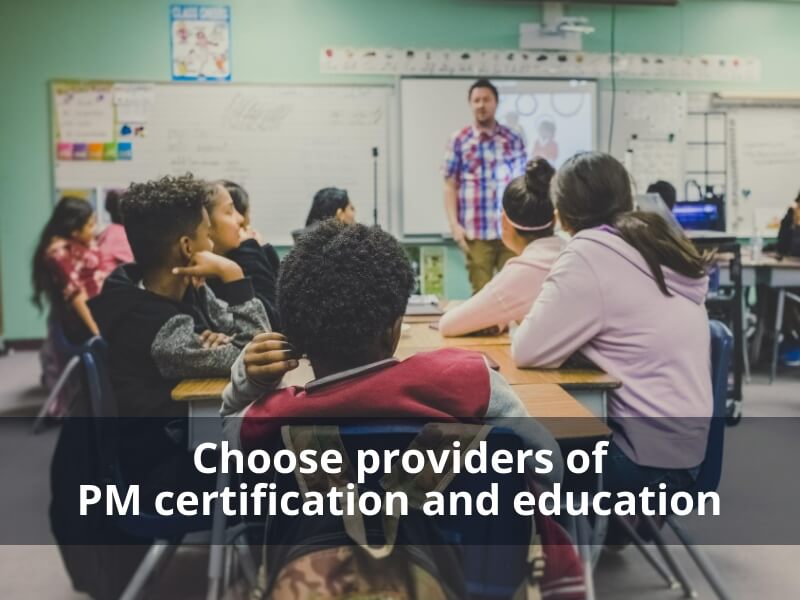 Choose providers of PM certification and education